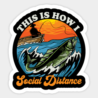 This Is How I Social Distance Fishing Sticker